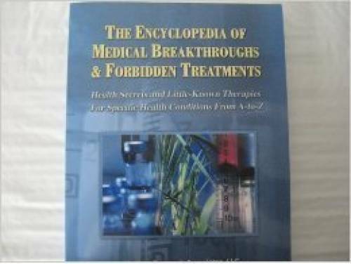 The Encyclopedia of Medical Breakthroughs & Forbidden Treatments: Health – GOOD