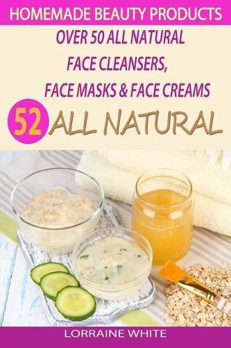 Lorraine White Homemade Beauty Products (Paperback) All Natural (UK IMPORT)