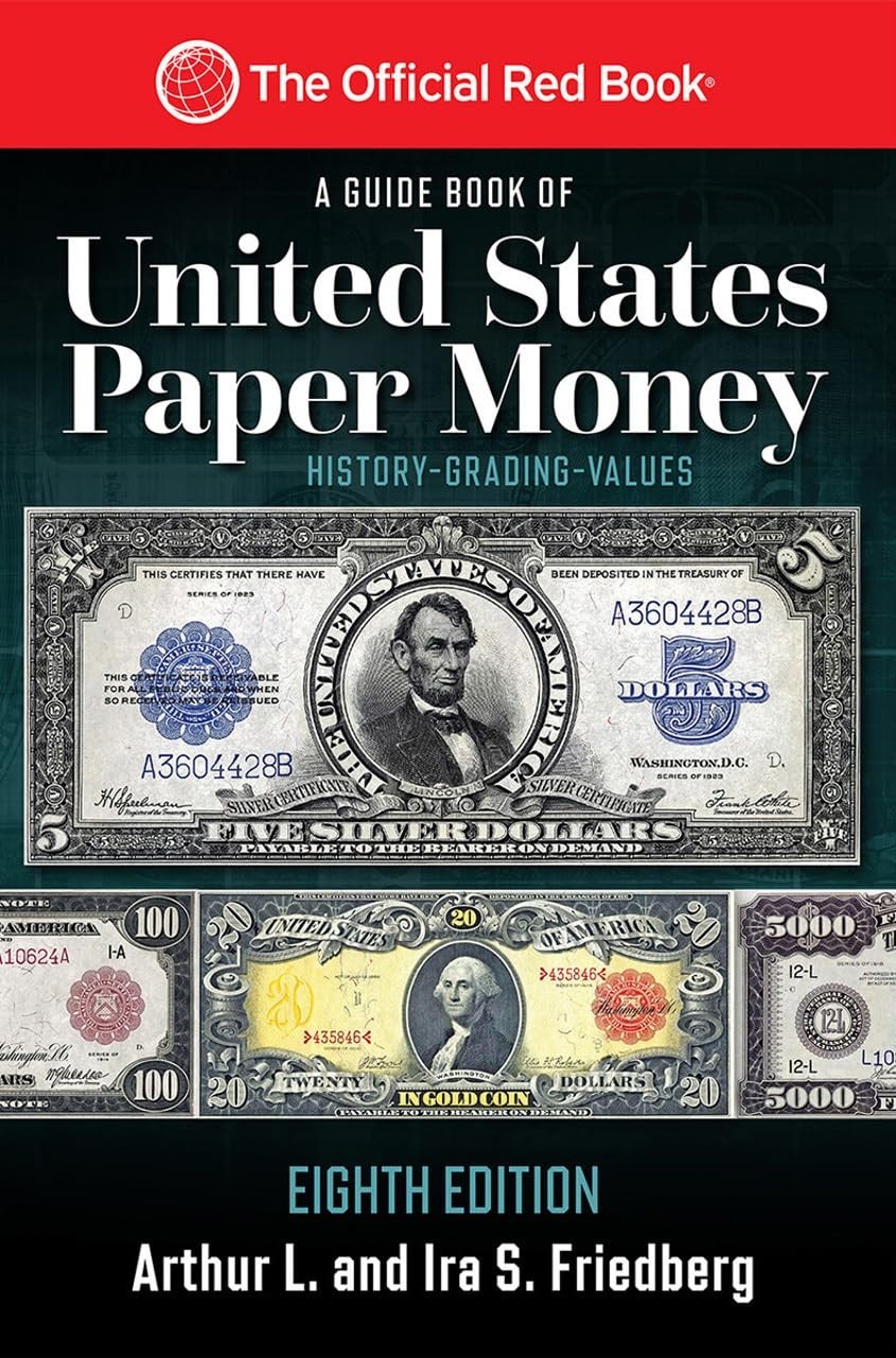 A Guide Book of United States Paper Money 8th Edition Red Book Series Friedberg